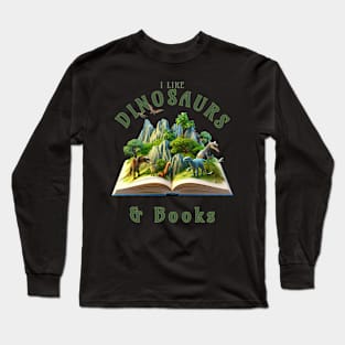 I like dinosaurs and books Long Sleeve T-Shirt